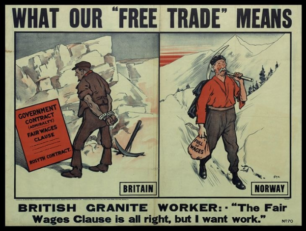 Plakat mit einem britischen Granitarbeiter, der zusammen mit einer anderen Person vor einer bergigen, bewaldeten Kulisse steht, mit der Aufschrift "Was unser Freihandel bedeutet - Britischer Granitarbeiter - Die Fair-Wages-Klausel ist in Ordnung, aber ich will Arbeit."