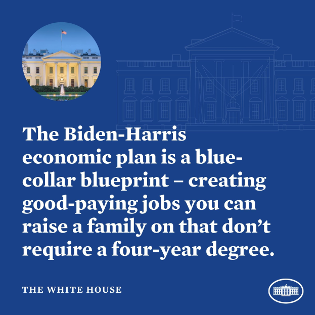 Plakat mit einem Bild des Weißen Hauses und Text, der den Biden-Harris-Wirtschaftsplan für die Schaffung von gut bezahlten Arbeitsplätzen ohne vierjähriges Studium bewirbt.